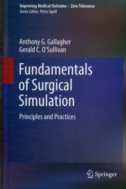 Fundamentals of Surgical Simulation - Principles and Practice