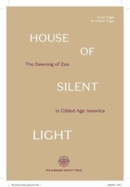 House of Silent Light - The Dawning of Zen in Gilded Age America