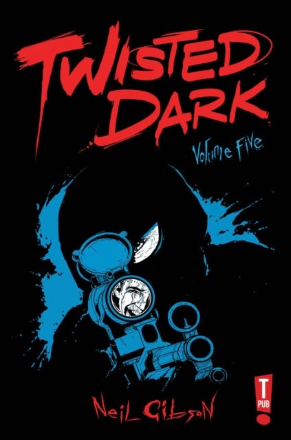 Twisted Dark Volume 5