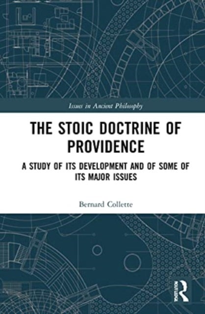 The Stoic Doctrine of Providence - A Study of its Development and of Some of its Major Issues