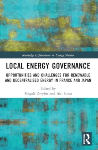 Local Energy Governance - Opportunities and Challenges for Renewable and Decentralised Energy in France and Japan