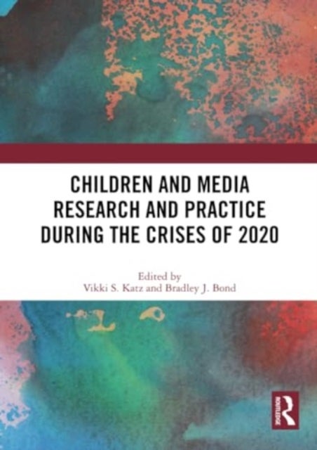 Children and Media Research and Practice during the Crises of 2020