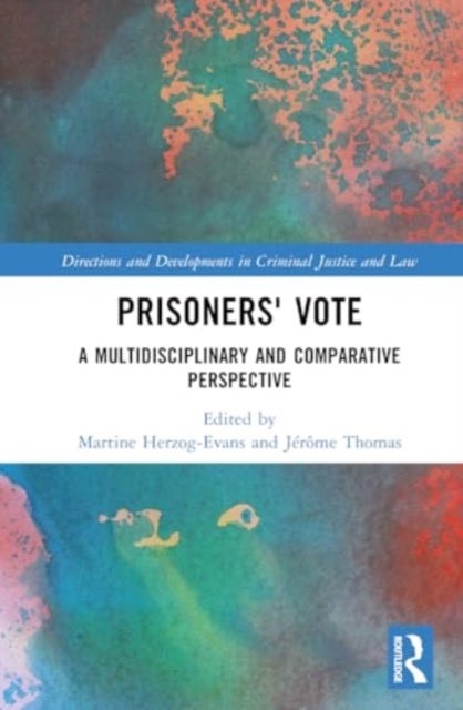 Prisoners'' Vote - A Multidisciplinary and Comparative Perspective