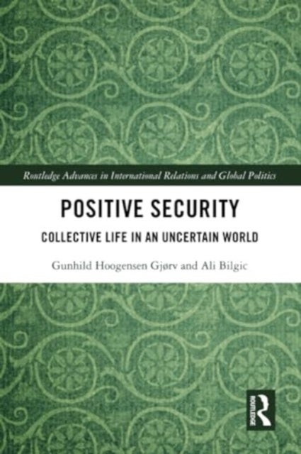 Positive Security - Collective Life in an Uncertain World