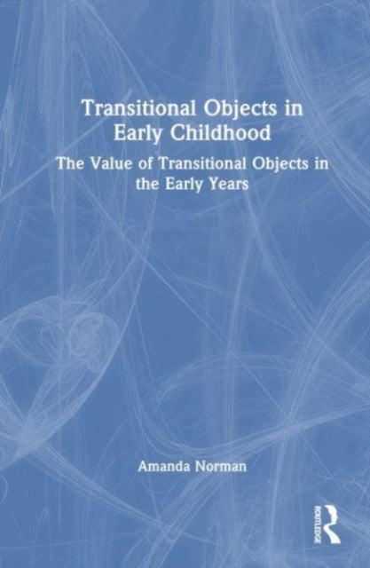 Transitional Objects in Early Childhood