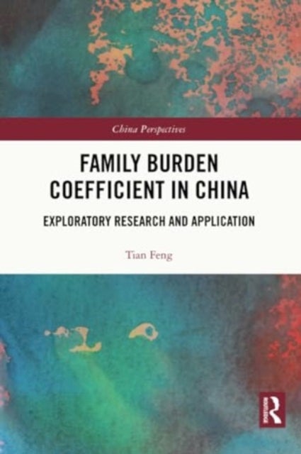Family Burden Coefficient in China - Exploratory Research and Application