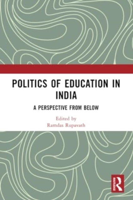Politics of Education in India - A Perspective from Below