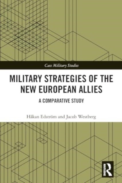 Military Strategies of the New European Allies - A Comparative Study