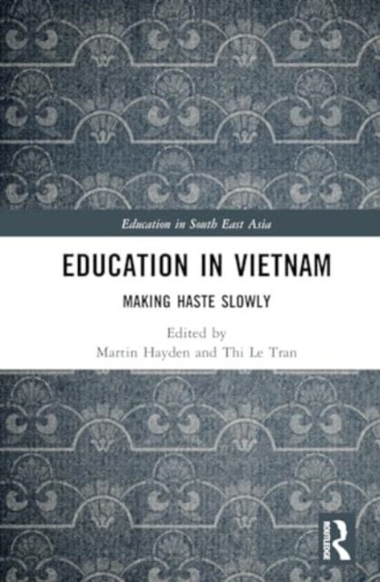 Education in Vietnam - Making Haste Slowly
