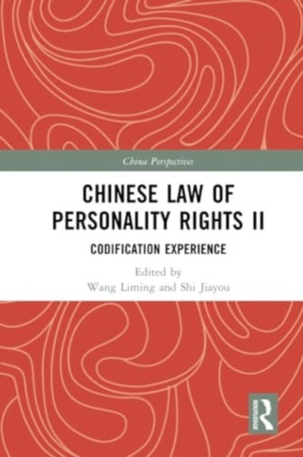 Chinese Law of Personality Rights II - Codification Experience
