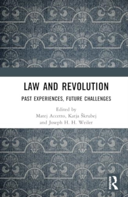 Law and Revolution - Past Experiences, Future Challenges