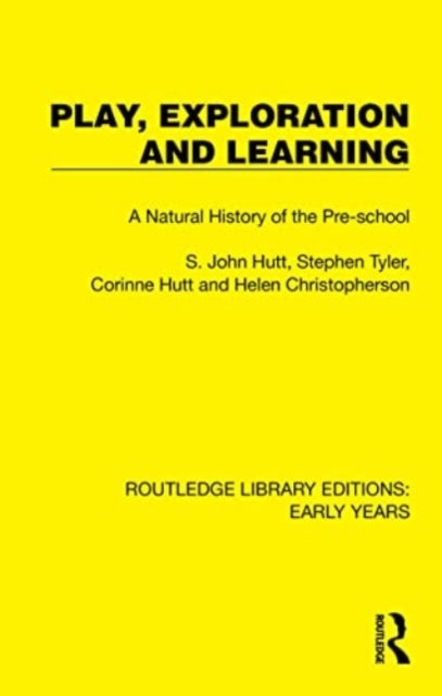 Play, Exploration and Learning - A Natural History of the Pre-school