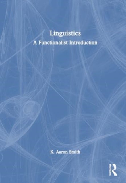 Linguistics - A Functionalist Introduction