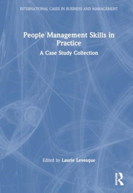 People Management Skills in Practice - A Case Study Collection