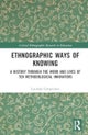 Ethnographic Ways of Knowing