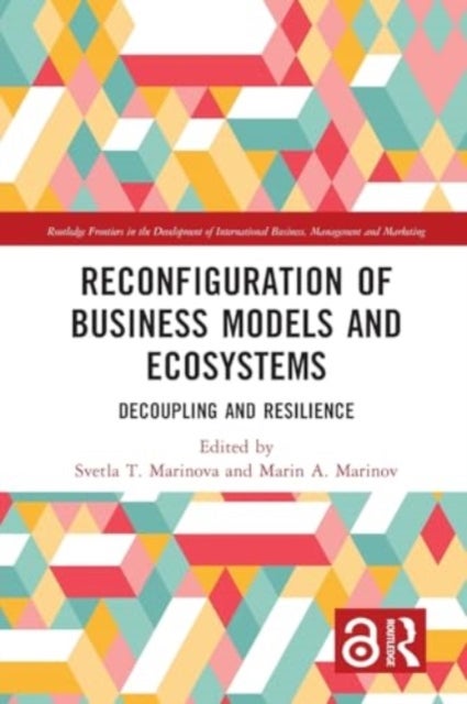 Reconfiguration of Business Models and Ecosystems - Decoupling and Resilience