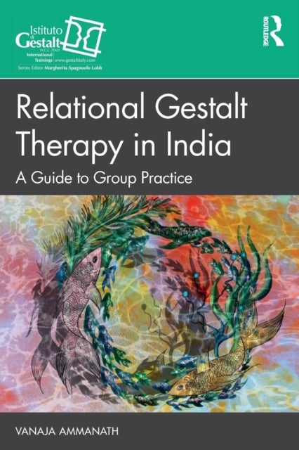 Relational Gestalt Therapy in India - A Guide to Group Practice