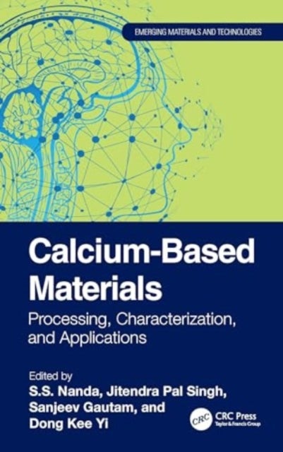 Calcium-Based Materials - Processing, Characterization, and Applications
