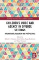 Children''s Voice and Agency in Diverse Settings