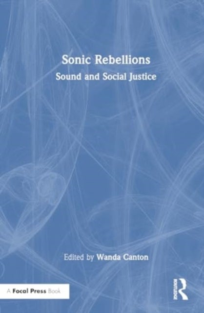 Sonic Rebellions - Sound and Social Justice