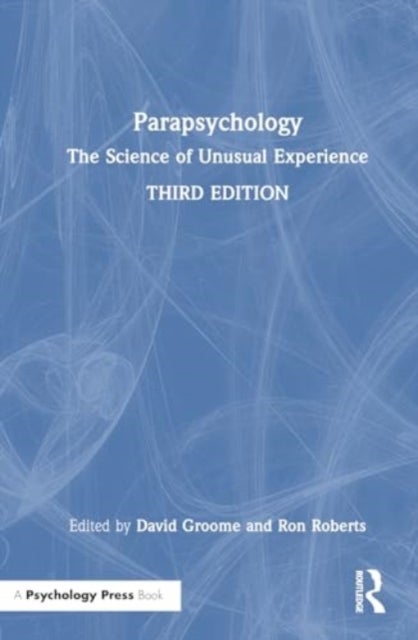 Parapsychology - The Science of Unusual Experience