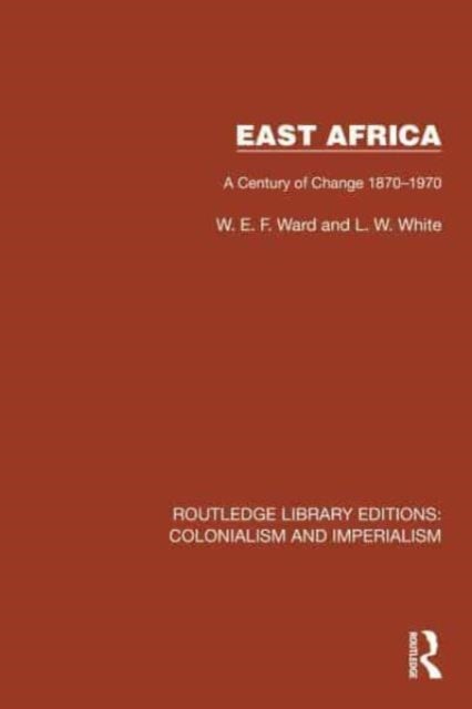 East Africa - A Century of Change 1870–1970