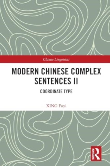 Modern Chinese Complex Sentences II - Coordinate Type