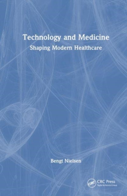 Technology and Medicine - Shaping Modern Healthcare