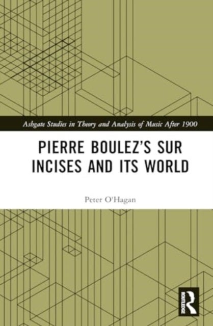 Pierre Boulez's sur Incises and its World