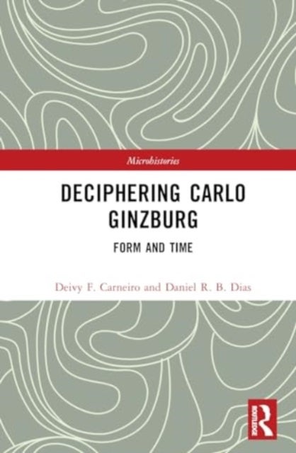 Deciphering Carlo Ginzburg - Form and Time