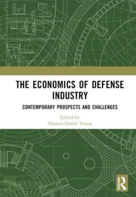 The Economics of Defense Industry - Contemporary Prospects and Challenges
