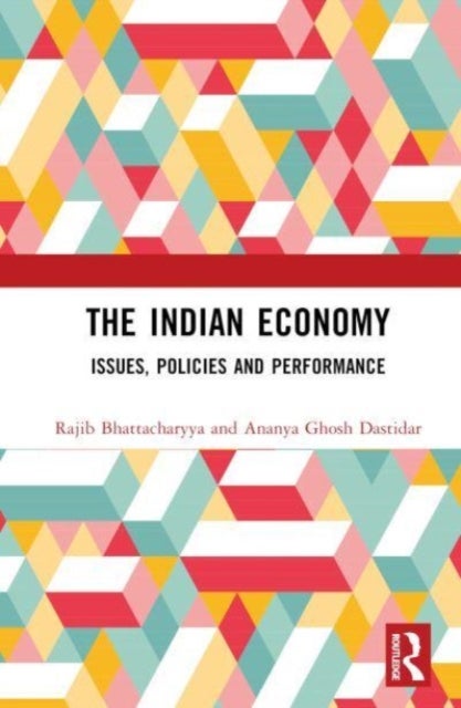 The Indian Economy - Issues, Policies and Performance