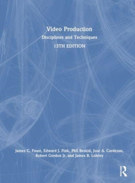 Video Production - Disciplines and Techniques