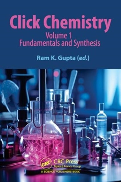 Click Chemistry - Volume 1: Fundamentals and Synthesis