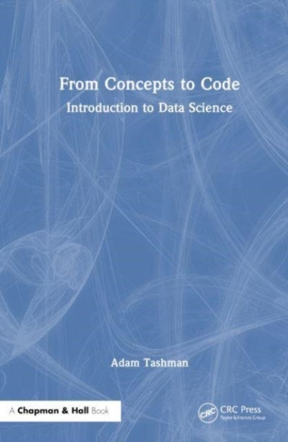 From Concepts to Code - Introduction to Data Science
