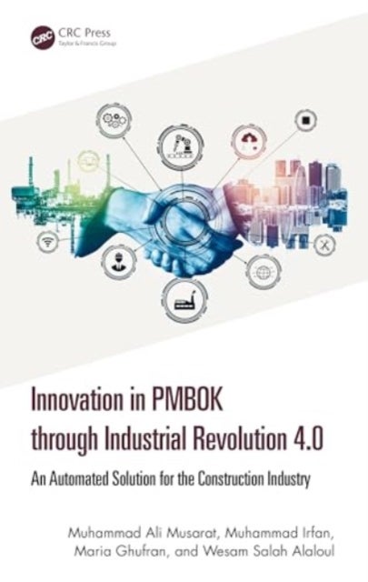 Innovation in PMBOK through Industrial Revolution 4.0 - An Automated Solution for the Construction Industry