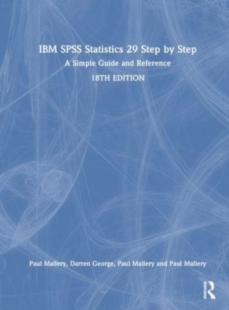 IBM Spss Statistics 29 Step by Step - A Simple Guide and Reference