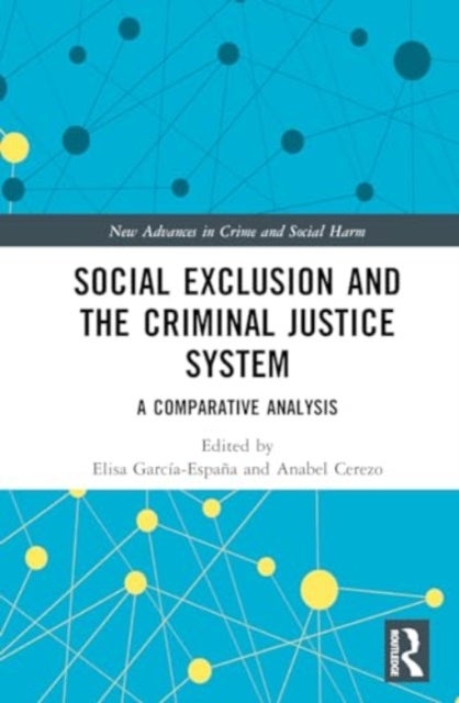 Social Exclusion and the Criminal Justice System - A Comparative Analysis