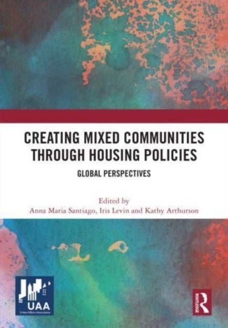 Creating Mixed Communities through Housing Policies - Global Perspectives