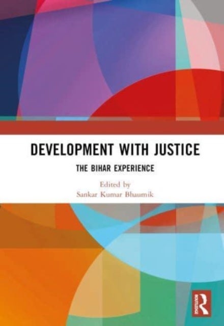 Development with Justice - The Bihar Experience