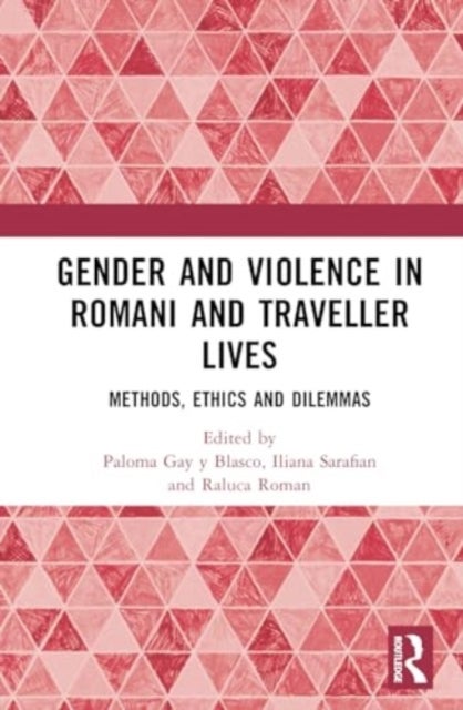 Gender and Violence in Romani and Traveller Lives - Methods, Ethics and Dilemmas