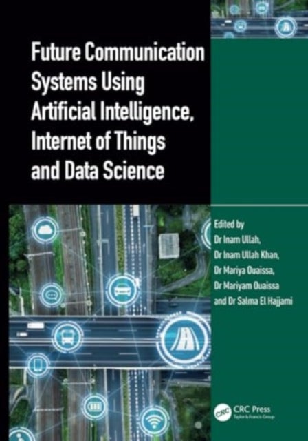 Future Communication Systems Using Artificial Intelligence, Internet of Things and Data Science