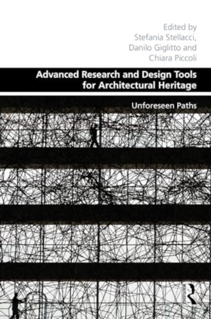Advanced Research and Design Tools for Architectural Heritage - Unforeseen Paths