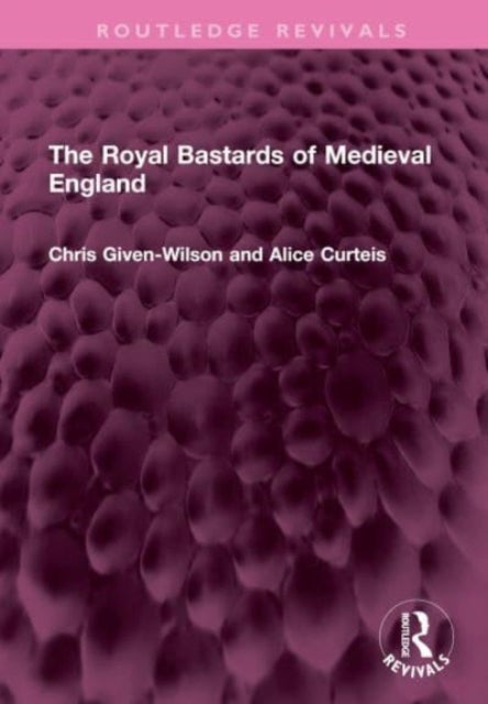 The Royal Bastards of Medieval England