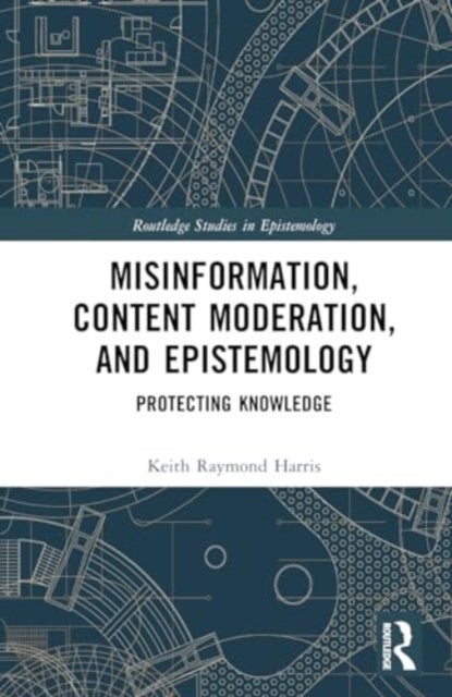 Misinformation, Content Moderation, and Epistemology - Protecting Knowledge