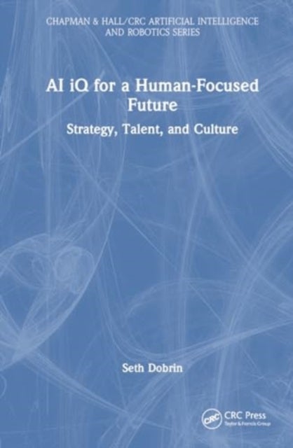 AI iQ for a Human-Focused Future - Strategy, Talent, and Culture