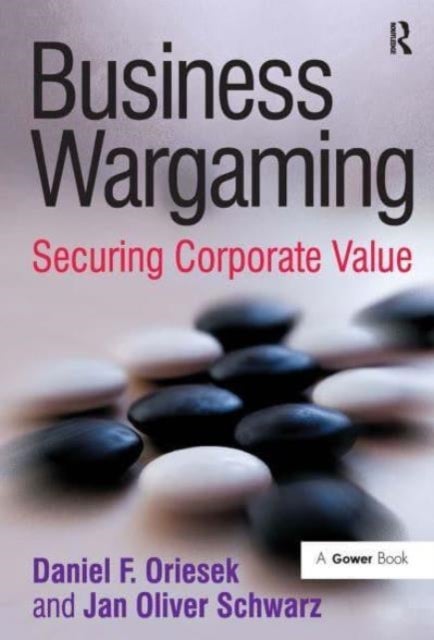 Business Wargaming - Securing Corporate Value