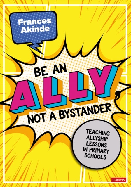 Be an Ally, not a Bystander - Allyship lessons for 7-12 year olds