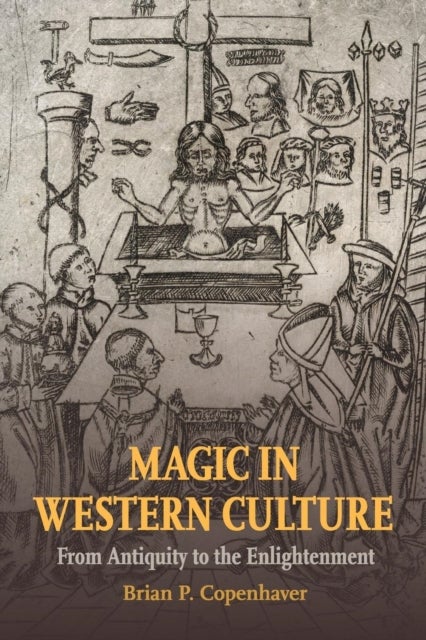 Magic in Western Culture - From Antiquity to the Enlightenment