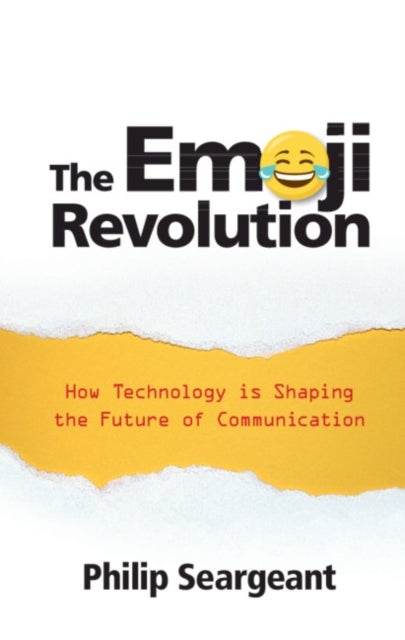 The Emoji Revolution - How Technology is Shaping the Future of Communication